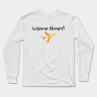 Welcome Aboard! (Plane) Long Sleeve T-Shirt